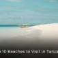 Top 10 Beaches to Visit in Tanzania