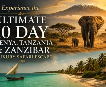 Experience the Ultimate 10 Day Kenya, Tanzania & Zanzibar Luxury Safari Escape