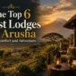 Best Lodges in Arusha for Comfort and Adventure
